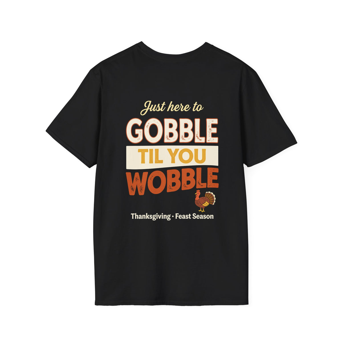 Gobble Til You Wobble T-Shirt — Funny Thanksgiving Turkey Black Tee
