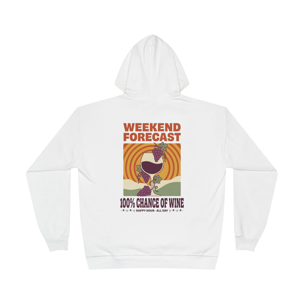 Wine Lover Hoodie — Retro 70s Happy Hour Print, "100% Chance of Wine", Weekend Forecast Vineyard Gift Pullover